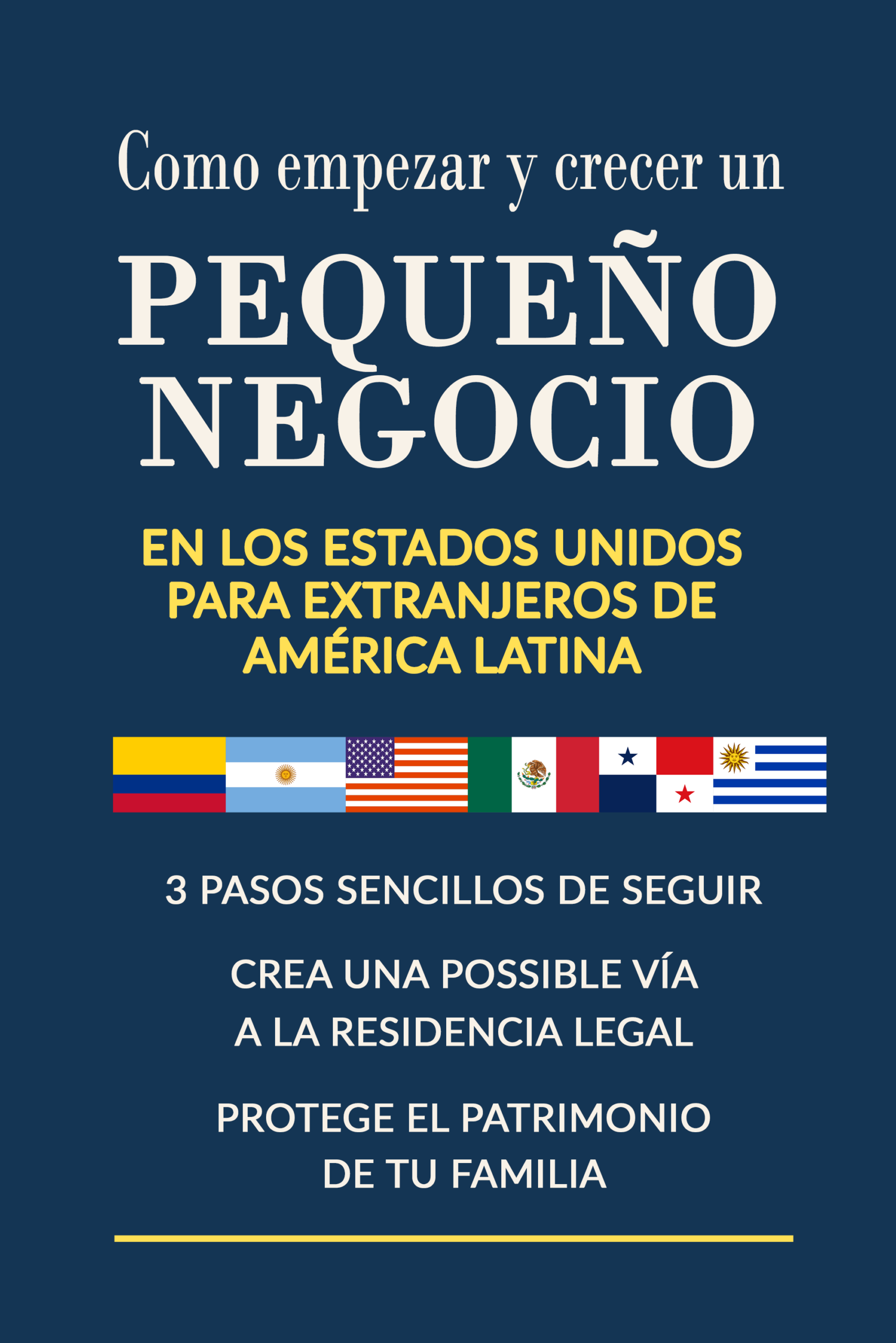 Cómo crear y crecer tu pequeño negocio en los Estados Unidos para Extranjeros de América Latina